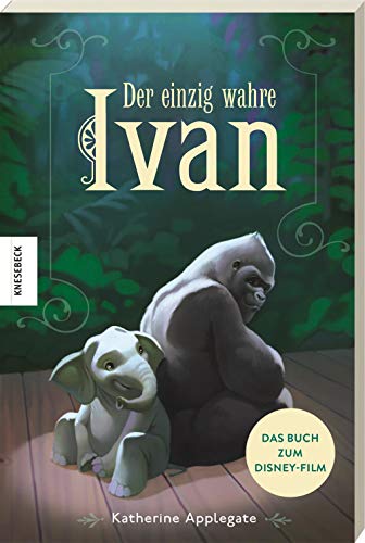 Katherine Applegate - Der einzig wahre Ivan: Das Buch zum Disney-Film - Preis vom 10.10.2026 11:48:34 h