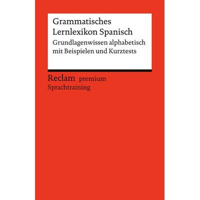 Grammatisches Lernlexikon Spanisch, Taschenbuch von Montserrat Varela Navarro, Reclam, Philipp, 978-3-15-014802-0