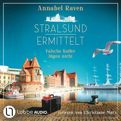 Stralsund ermittelt - Falsche Koffer lügen nicht - Annabel Raven, Audio, 9783754016220