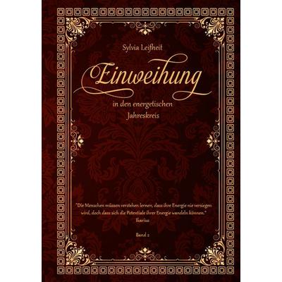 Einweihung in den energetischen Jahreskreis, Set von Sylvia Leifheit, Silverline Publishing LLC., 978-9962-702-17-7