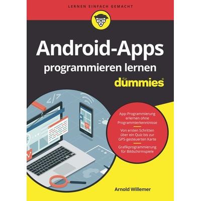 Android-Apps programmieren lernen für Dummies, Taschenbuch von Arnold Willemer, Wiley-VCH, 978-3-527-71880-1