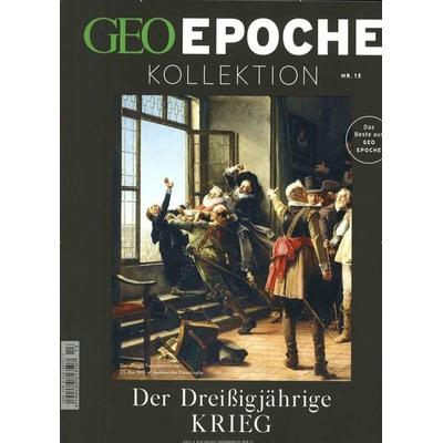 GEO Epoche Kollektion / GEO Epoche Kollektion 13/2018 - Der Dreißigjährige Krieg, Geheftet von Michael Schaper, Gruner + Jahr, 978-3-652-00791-7