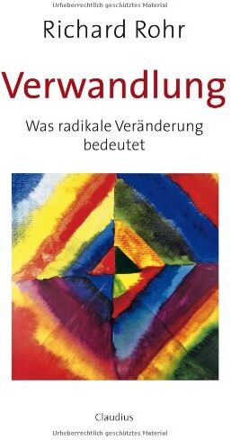 Richard Rohr - Verwandlung: Was radikale Veränderung bedeutet - Preis vom 30.09.2026 09:01:18 h