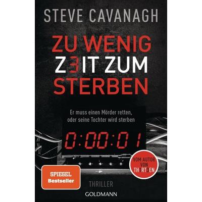 Zu wenig Zeit zum Sterben, Taschenbuch von Steve Cavanagh, Goldmann