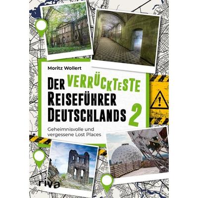 Der verrückteste Reiseführer Deutschlands 2, Taschenbuch von Moritz Wollert, Riva, 978-3-7423-2431-3
