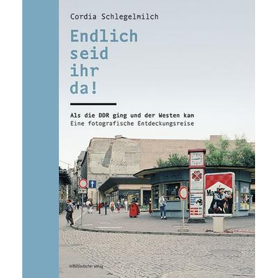 Endlich seid ihr da!, Gebundene Ausgabe von Cordia Schlegelmilch, Mitteldeutscher verlag
