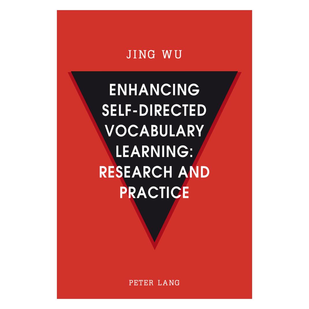Peter Lang Enhancing self-directed Vocabulary Learning: Research and Practice (Englisch, Softcover, Jing Wu) (56026516)