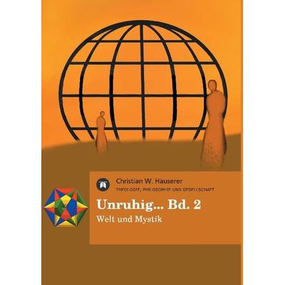 Unruhig... Bd. 2, Gebundene Ausgabe von Christian W. Häuserer, Tredition, 978-3-8495-7862-6