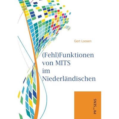 (Fehl)Funktionen von MITS im Niederländischen, Taschenbuch von Gert Loosen, Praesens Verlag, 978-3-7069-1172-6