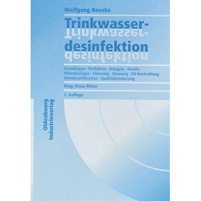 Trinkwasserdesinfektion, Gebundene Ausgabe von Wolfgang Roeske, DIV Deutscher Industrieverlag, 978-3-8356-3119-9