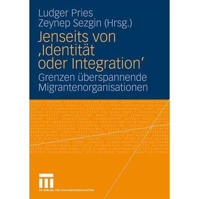 Jenseits von 'Identität oder Integration'; Taschenbuch von Ludger Pries,Zeynep Sezgin, VS Verlag für Sozialwissenschaften, 978-3-531-16656-8