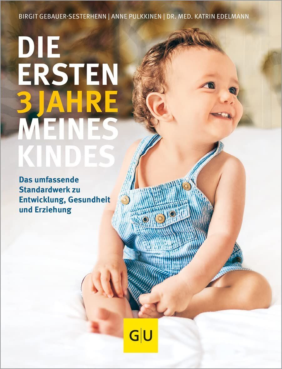 Birgit Gebauer-Sesterhenn - Die ersten 3 Jahre meines Kindes - Preis vom 17.10.2026 19:25:27 h