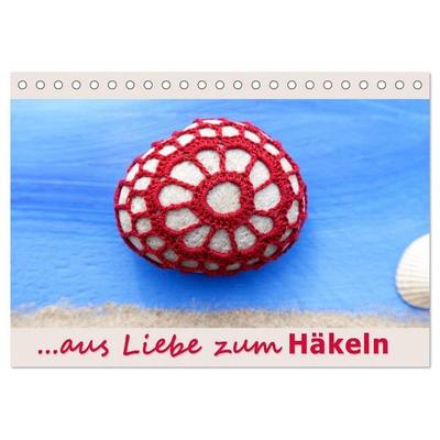 Aus Liebe zum Häkeln (Tischkalender 2026 DIN A5 quer), CALVENDO Monatskalender