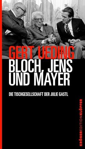 Gert Ueding - Bloch, Jens und Mayer: Die Tischgesellschaft der Julie Gastl (Edition Klöpfer) - Preis vom 16.10.2026 11:41:07 h