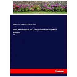 Diary, Reminiscences and Correspondence or Henry Crabb Robinson, Belletristik von Henry Crabb Robinson, Thomas Sadler