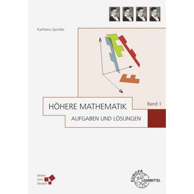 Höhere Mathematik Aufgaben und Lösungen Band 1, Taschenbuch von Karlheinz Spindler, Europa-Lehrmittel, 978-3-8085-5952-9