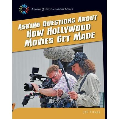 Asking Questions about How Hollywood Movies Get Made, Taschenbuch von Jan Fields, Cherry Lake Publishing, 978-1-63362-504-4