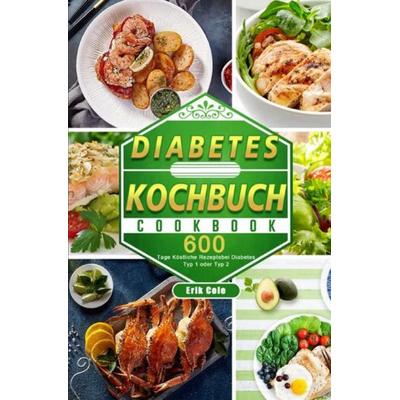 Diabetes Kochbuch, Taschenbuch von Erik Cole, Epubli, 978-3-7541-5015-3
