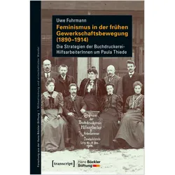 Feminismus in der frühen Gewerkschaftsbewegung (1890-1914), Fachbücher von Uwe Fuhrmann