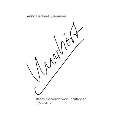 Unerhört, Taschenbuch von Anna Fischer-Husemeyer, BoD – Books on Demand, 978-3-7460-3528-4