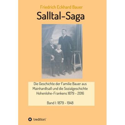 Salltal-Saga, Taschenbuch von med. Friedrich Eckhard Bauer, Tredition, 978-3-7345-9706-0