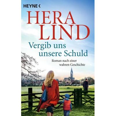 Vergib uns unsere Schuld, Taschenbuch von Hera Lind, Heyne