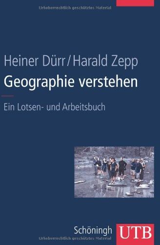 Heiner Dürr - Geographie verstehen: Ein Lotsen- und Arbeitsbuch - Preis vom 10.10.2026 11:48:34 h