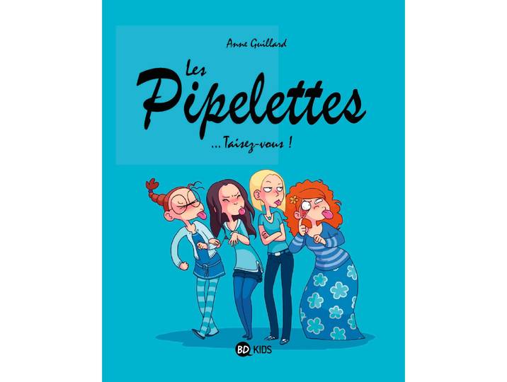 Les Pipelettes, Tome 01 - Taisez-vous ! (BD)