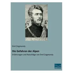 Die Gefahren der Alpen, Ratgeber von Emil Zsigmondy