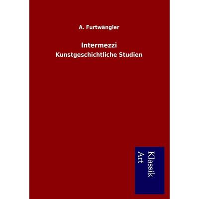 Intermezzi, Taschenbuch von A. Furtwängler, Salzwasser, 978-3-95491-191-2