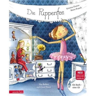Die Puppenfee (Das musikalische Bilderbuch mit CD und zum Streamen), Gebundene Ausgabe von Kristina Dumas, Annette Betz im Ueberreuter Verlag,