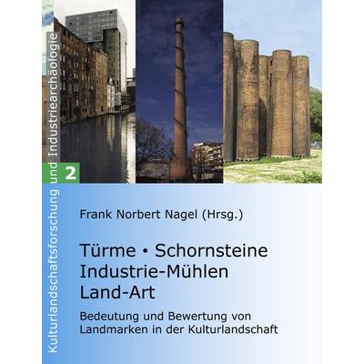 Türme, Schornsteine, Industrie-Mühlen, Land-Art, Gebundene Ausgabe von , BoD – Books on Demand, 978-3-8334-5035-8