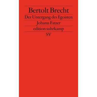 Der Untergang des Egoisten Johann Fatzer, Taschenbuch von Bertolt Brecht, Suhrkamp, 978-3-518-11830-6