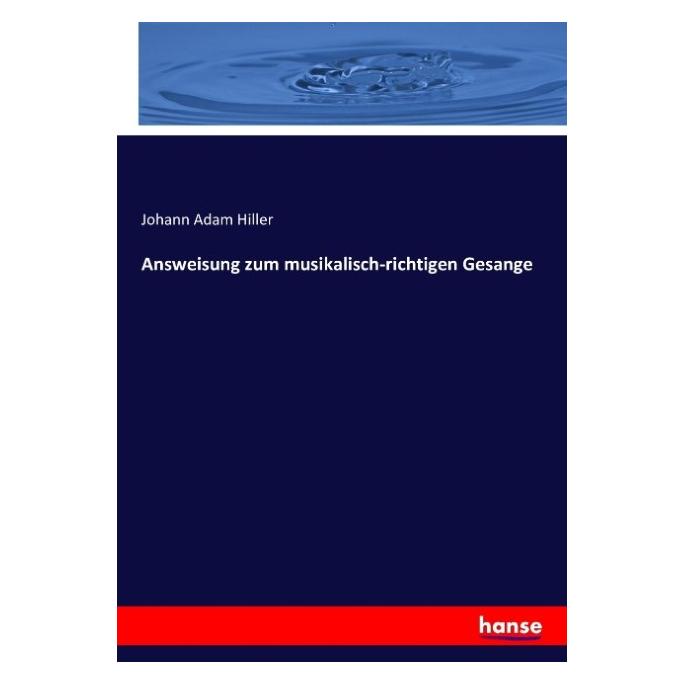 Hansebooks Answeisung zum musikalisch-richtigen Gesange (55877981)
