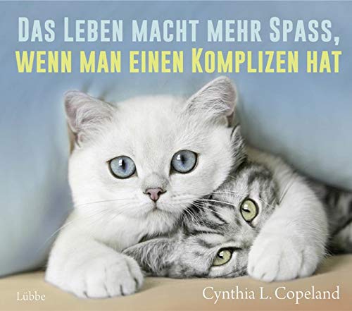 Copeland, Cynthia L. - Das Leben macht mehr Spaß, wenn man einen Komplizen hat - Preis vom 10.10.2026 11:48:34 h