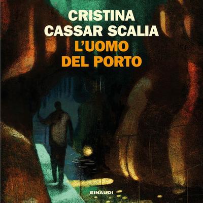 L'uomo del porto - Cristina Cassar Scalia, Audio, 9788858490709