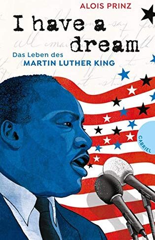 Alois Prinz - I have a dream: Das Leben des Martin Luther King - Preis vom 11.10.2026 15:43:13 h