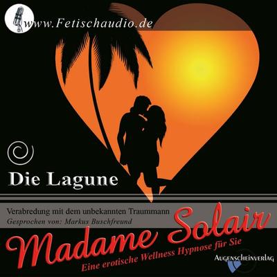Die Lagune - Verabredung mit dem unbekannten Traummann - Madame Solair, Audio, 4056198040805