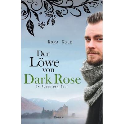 Der Löwe von Dark Rose - Im Fluss der Zeit, Taschenbuch von Nora Gold, Tolino media, 978-3-8194-4525-5