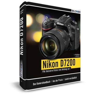 Nikon D7200, Gebundene Ausgabe von Lothar Schlömer,Jörg Walther, Bildner Verlag, 978-3-8328-0148-9