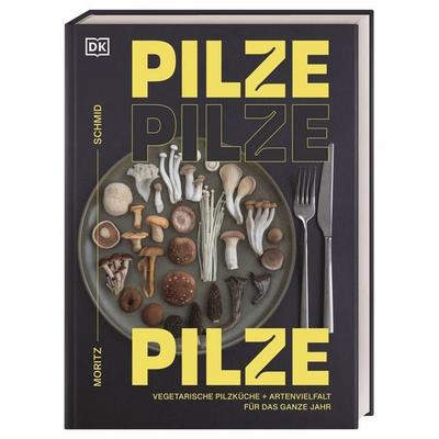 Pilze, Gebundene Ausgabe von Moritz Schmid, DK Verlag Dorling Kindersley, 978-3-8310-5306-3