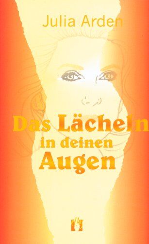 Julia Arden - Das Lächeln in deinen Augen: Liebesroman - Preis vom 13.10.2026 11:25:28 h