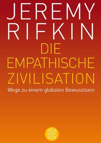 Jeremy Rifkin - Die empathische Zivilisation: Wege zu einem globalen Bewusstsein - Preis vom 30.09.2026 22:30:23 h