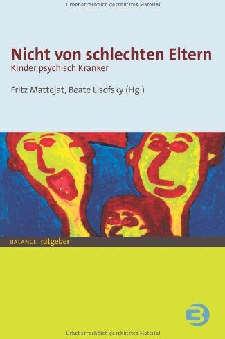 Fritz Mattejat - Nicht von schlechten Eltern: Kinder psychisch Kranker - Preis vom 30.09.2026 09:01:18 h