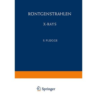 Röntgenstrahlen / X-Rays, Taschenbuch von W. Schaaffs,Arne Eld Sandström,D. H. Tomboulian,P. Kirkpatrick,H. H. Pattee, Springer Berlin,