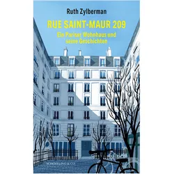 Rue Saint-Maur 209. Ein Pariser Wohnhaus und seine Geschichten, Biografien von Ruth Zylberman