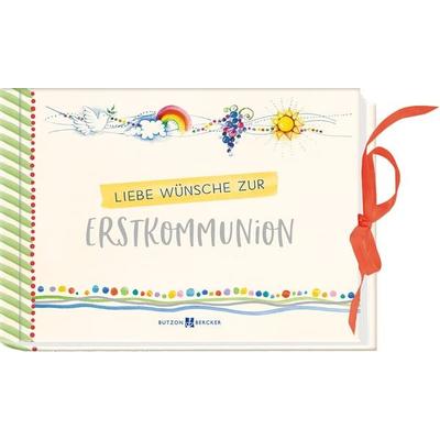 Liebe Wünsche zur Erstkommunion, Taschenbuch von , Butzon & Bercker, 978-3-7666-2659-2