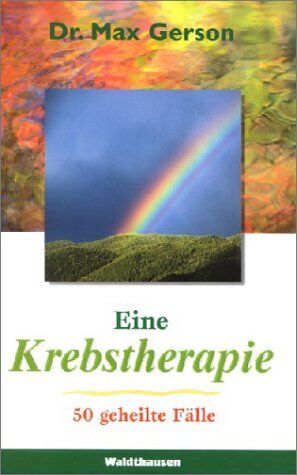 Max Gerson - Eine Krebstherapie - Preis vom 19.10.2026 19:33:35 h