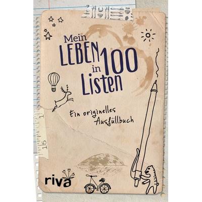 Mein Leben in 100 Listen, Gebundene Ausgabe von Riva Verlag, Riva, 978-3-7423-0015-7