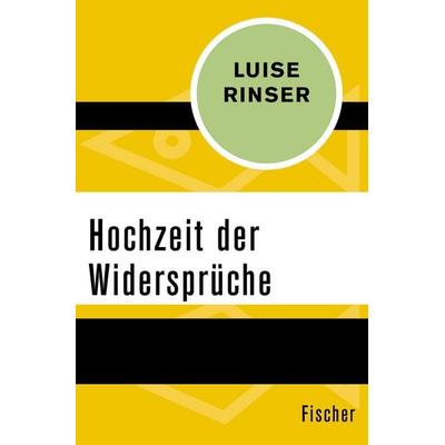 Hochzeit der Widersprüche, Taschenbuch von Luise Rinser, Fischer Taschenbuch Verlag, 978-3-596-31215-3